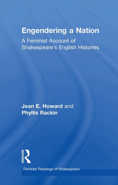 Jean E. Howard, Phyllis Rackin - Engendering a Nation, Häftad