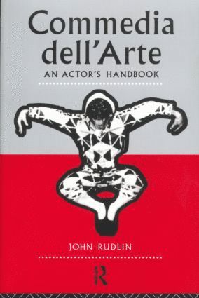 John Rudlin, UK) Rudlin, John (University of Exeter - Commedia Dell'Arte: An Actor's Handbook, Häftad
