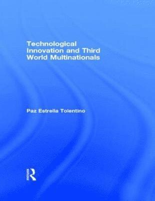 Technological Innovation and Third World Multinationals 1