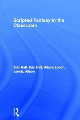 Scripted Fantasy in the Classroom