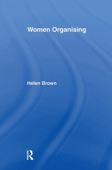 Helen Brown - Women Organising, Inbunden