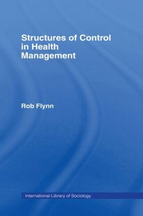 Rob Flynn - Structures of Control in Health Management, Inbunden