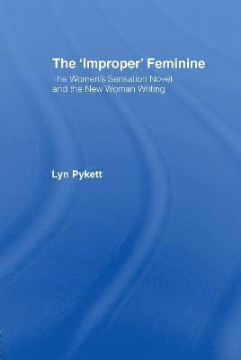 bokomslag The 'Improper' Feminine