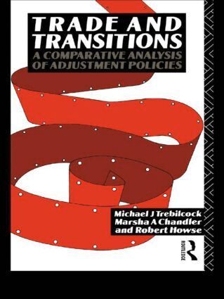 Marsha Chandler, Robert Howse, Michael Trebilcock - Trade and Transitions, Inbunden