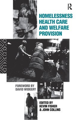 Homelessness, Health Care and Welfare Provision 1