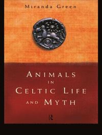 bokomslag Animals in Celtic Life and Myth