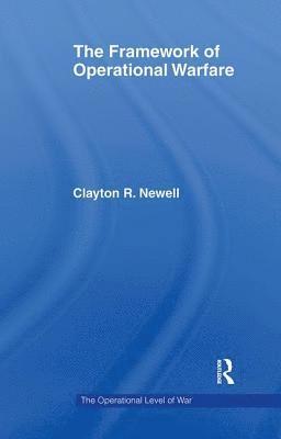 Clayton Newell - Framework of Operational Warfare, Inbunden