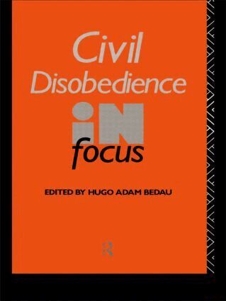 Hugo Adam Bedau - Civil Disobedience in Focus, Häftad