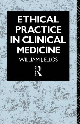 William J. Ellos S.J. - Ethical Practice in Clinical Medicine, Häftad