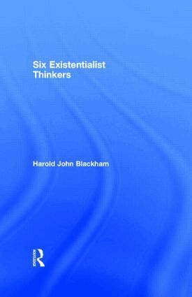 Harold John Blackham - Six Existentialist Thinkers, Häftad
