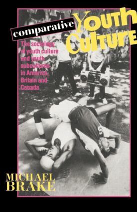 Mike Brake - Comparative Youth Culture, Häftad
