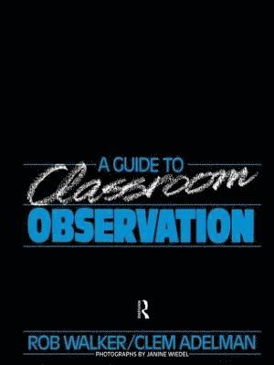 A Guide to Classroom Observation 1