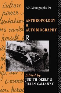 bokomslag Anthropology and Autobiography