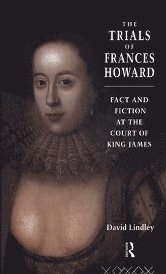 bokomslag The Trials of Frances Howard