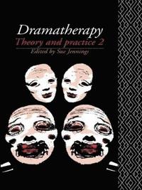 bokomslag Dramatherapy: Theory and Practice 2