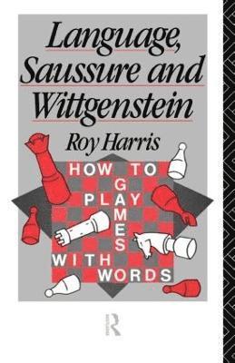 Professor Roy Harris, Roy Harris, Jr. Harris, Roy - Language, Saussure and Wittgenstein, Häftad