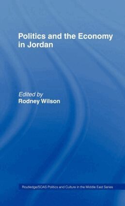 Rodney Wilson - Politics and Economy in Jordan, Inbunden