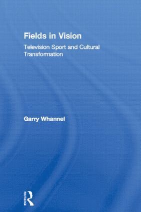 Garry Whannel, UK) Whannel, Garry (University of Bedfordshire - Fields in Vision, Inbunden