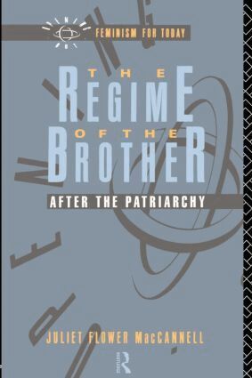 Juliet Flower MacCannell - Regime of the Brother, Häftad