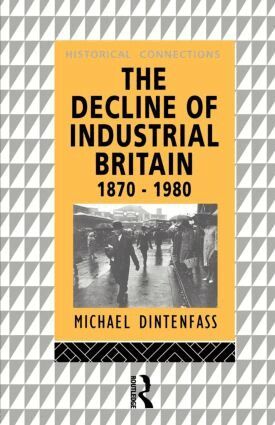 Michael Dintenfass - Decline of Industrial Britain, Häftad