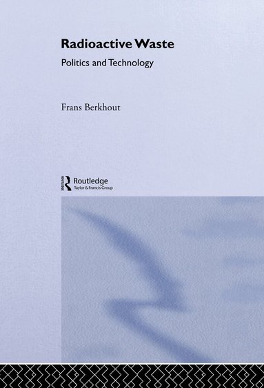 Frans Berkhout - Radioactive Waste, Inbunden