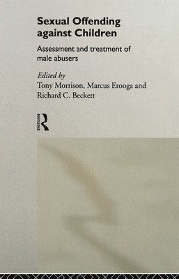 Richard Beckett, Marcus Erooga, Tony Morrison, UK) Erooga, Marcus (NSPCC - Sexual Offending Against Children, Häftad