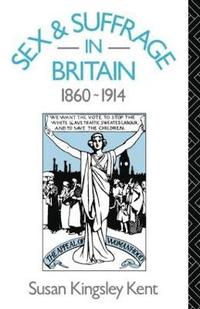 bokomslag Sex and Suffrage in Britain 1860-1914