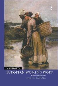 bokomslag A History of European Women's Work