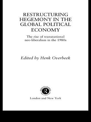 bokomslag Restructuring Hegemony in the Global Political Economy