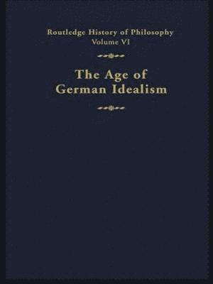 bokomslag The Age of German Idealism