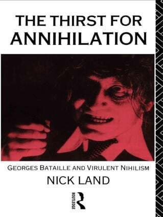 Nick Land - Thirst for Annihilation, Häftad