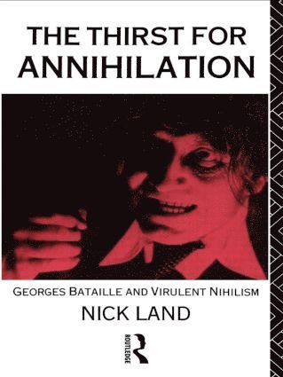 Nick Land - Thirst for Annihilation, Häftad