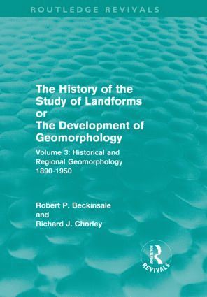 History of the Study of Landforms - Volume 3 (Routledge Revivals)