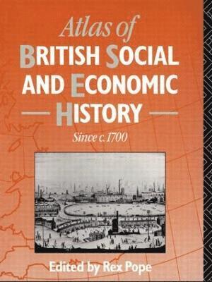 Rex Pope, Mr Rex Pope - Atlas of British Social and Economic History Since c.1700, Häftad