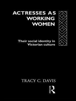 Tracy C. Davis - Actresses as Working Women, Inbunden