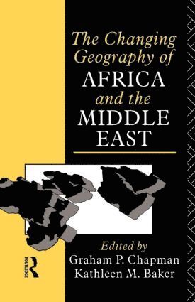 Graham Chapman - Changing Geography of Africa and the Middle East, Häftad