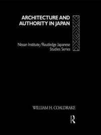 bokomslag Architecture and Authority in Japan