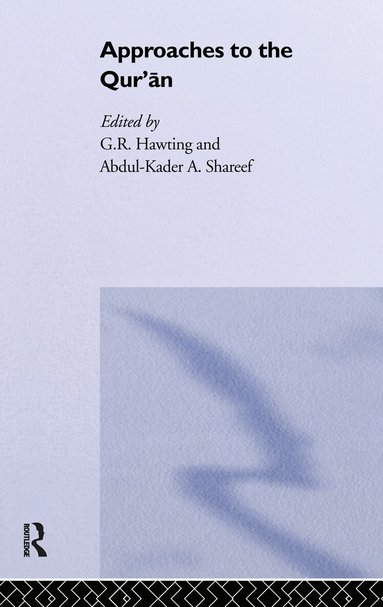 G. R. Hawting - Approaches to the Qur'an, Inbunden