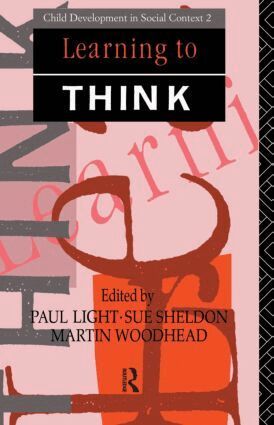 Paul Light, Sue Sheldon, Martin Woodhead - Learning to Think, Häftad