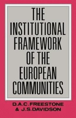 The Institutional Framework of the European Communities 1