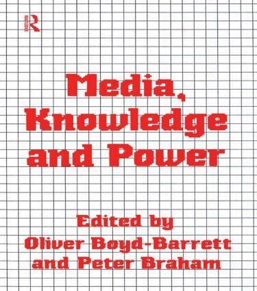 Oliver Boyd-Barrett, Peter Braham - Media, Knowledge and Power, Häftad