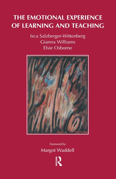 Gianna Henry, Elsie Osborne, Isca Salzberger-Wittenberg - Emotional Experience of Learning and Teaching, Häftad