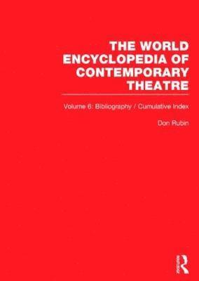 Irving Brown (Consulting Bibliographer), Natasha Rappaport (Bibliographer), Don Rubin (General Editor), Rosabel Wang (Consulting Bibliographer) - World Encyclopedia of Contemporary Theatre, Inbunden