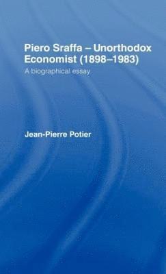 bokomslag Piero Sraffa, Unorthodox Economist (1898-1983)