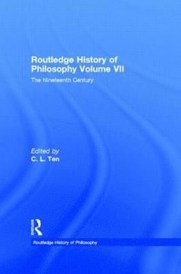 C. L. Ten - Routledge History of Philosophy Volume VII, Inbunden