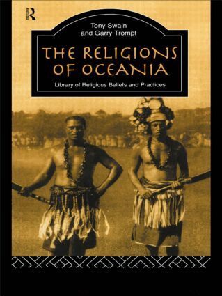 Tony Swain, Garry Trompf - Religions of Oceania, Häftad