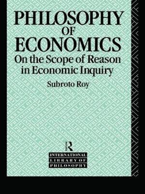 Subroto Roy - Philosophy of Economics, Häftad