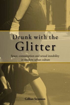 Gillian Swanson - Drunk with the Glitter, Häftad