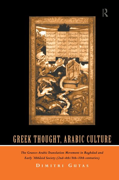 Dimitri Gutas - Greek Thought, Arabic Culture, Inbunden