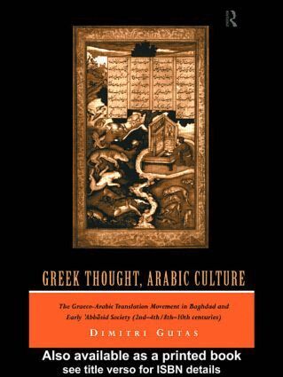 Dimitri Gutas - Greek Thought, Arabic Culture, Häftad